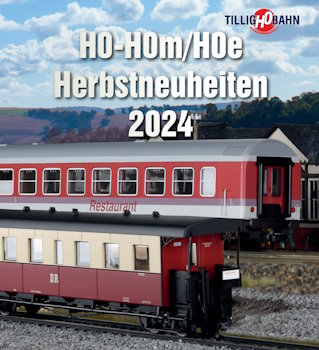 Tillig_H0_H0m_H0e_Herbstneuheiten 2024